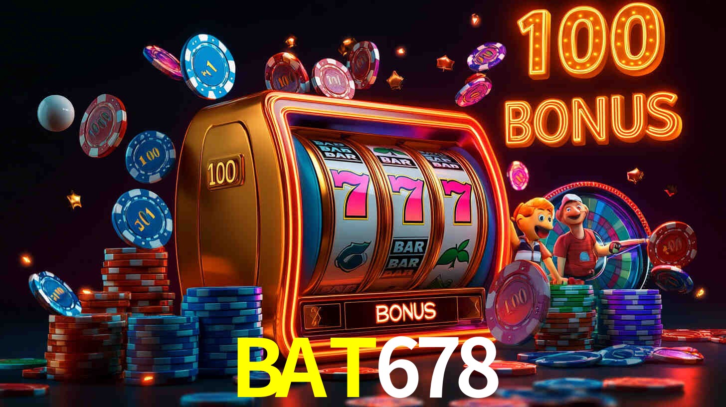 BAT678 com Bônus especiais